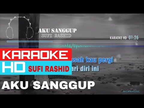 Aku Sanggup - Sufi Rashid ( KARAOKE HD ) 🎤🎧