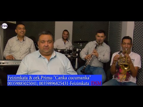 Feizimkata & ork Prima ''Canka cucumanka''/Фейзимката и орк.Прима-''Цанка цуцуманка'' 2020