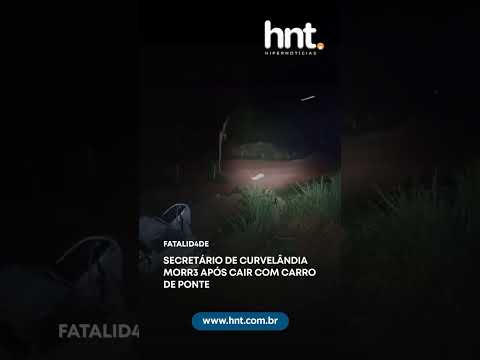 Secretário de Curvelândia morre após cair com carro de ponte