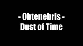 Obtenebris - Dust of Time [Lyrics on screen]