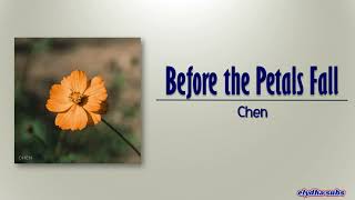 Download lagu Chen – Before the Petals Fall (꽃잎이 지기 전에) [Rom|Eng Lyric] mp3