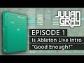 Part 1 -  Let's Write A Track In $99 Ableton Live Intro - Is It "Good Enough" ?