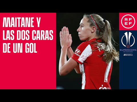SUPERCOPA FEMENINA I Maitane y las dos caras de un gol