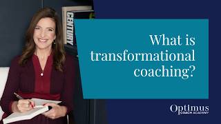 What Is Transformational Coaching? Becoming a Transformational Coach