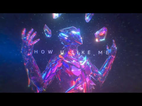 Video thumbnail for How U Like Me