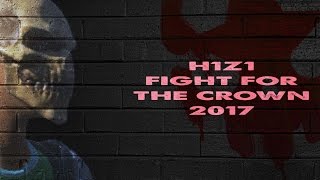 H1z1 fight for the crown 2017 full hd