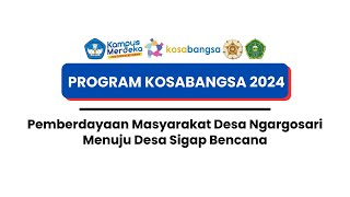 Pemberdayaan Masyarakat Desa Ngargosari Menuju Desa Sigap Bencana || Kosabangsa 2024 || UMNU Kebumen
