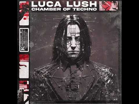 LUCA LUSH & TECHNO DEMON 64 - CHAMBER OF TECHNO (Harry Potter)