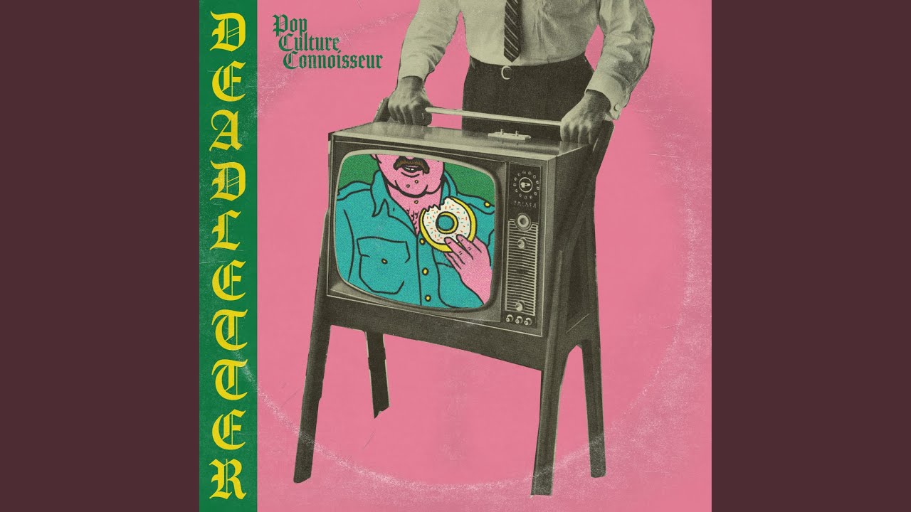 Deadletter - Pop Culture Connoisseur
