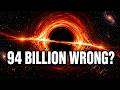 The Largest Black Hole May Be Wrong By 94 Billion Suns