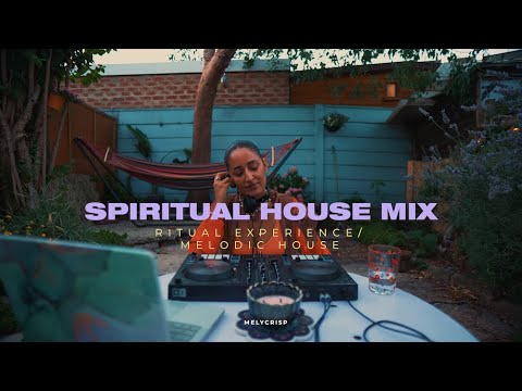 MelyCrisp — Spiritual House Mix - Ritual experience / Melodic house