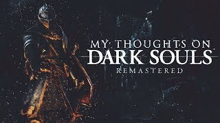 My thoughts on Dark Souls: Remastered