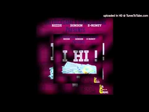 Rizzie - i Hi Feat (DonDon) & E-Money Prod by Sean Bentley