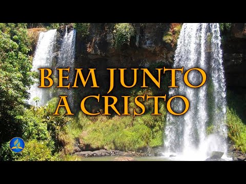 Hinário Adventista 392 - BEM JUNTO A CRISTO