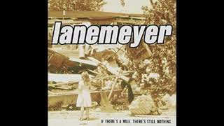 Lanemeyer - If There&#39;s A Will, There&#39;s Still Nothing (full album)