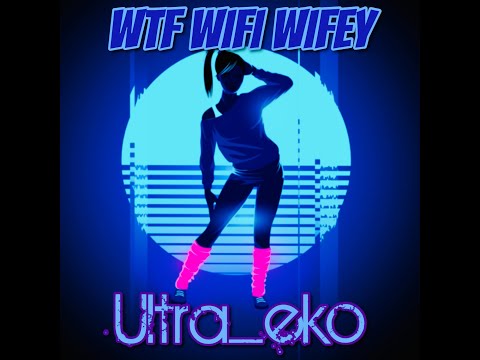 WTF WIFI Wifey  [Official Music Video] Ultra_eko 2020 - (UK Hip-Hop)