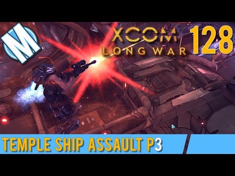 Temple Ship P3 - LTNW: XCOM Long War Part 128