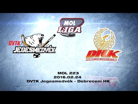 HL DVTK Jegesmedvék - Debreceni HK  | MOL Liga | 2016.02.24.