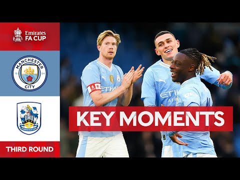 Manchester City v Huddersfield Town | Key Moments | Third Round | Emirates FA Cup 2023-24
