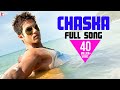 Chaska - Full Song | Badmaash Company | Shahid Kapoor | Anushka Sharma | Krishna | Pritam