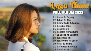 Karna Su Sayang - Near - Lagu Timur Full Album Terbaik 2023 Viral Tiktok Sangat Menyentuh Hati