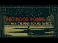 Wax Cylinder Sonata by Dirt Poor Robins
