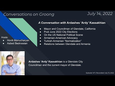 A Conversation with Ardy Kassakhian, Mayor of Glendale, California | Ep #147 - July 14, 2022