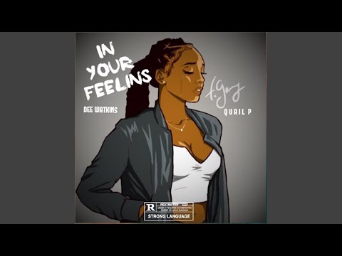 In Your Feelins (feat. Quail P)