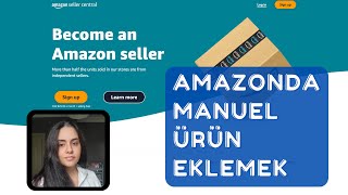 Amazon Dersleri : Amazonda Manuel Ürün Eklemek ve Önemi