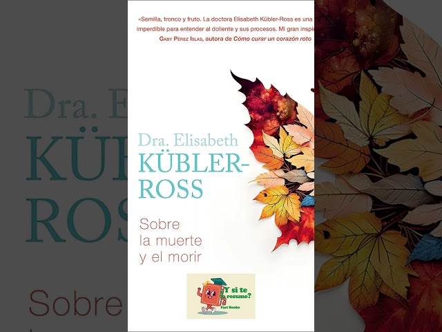 Vídeo relacionado con Sobre la muerte y el morir (Biblioteca Elisabeth Kübler-Ross)