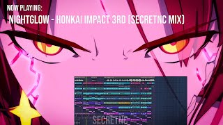 Honkai impact 3rd - nightglow (Secretnc mix)