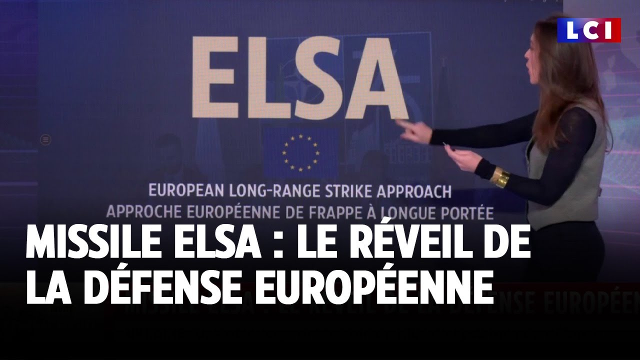 Missile Elsa : le réveil de la défense européenne｜LCI