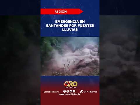 Lluvias causan emergencias en Galán, San Joaquín, Onzaga y El Socorro | Oro Noticias