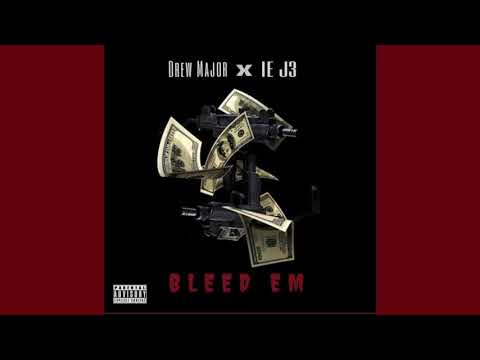 Drew Major - Bleed Em Ft. IE j3