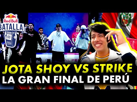 GRAN FINAL DE PERÚ 🏆🇵🇪 JOTA SHOY vs STRIKE (REACCIÓN) Nacional REDBULL BATALLA PERÚ 2023