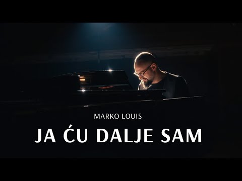 Marko Louis - Ja ću dalje sam (official music video 2025)