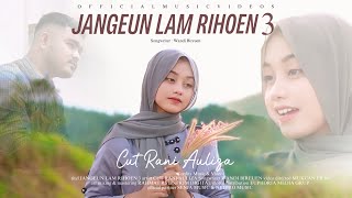 Download lagu Cut Rani - Jangeun Lam Rihoen 3 mp3