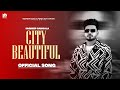 City Beautiful ( Official Song ) Jagdeep Sangala | Jay Dee | Pendu Boyz Music