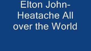 Elton John- Heartache All over the World