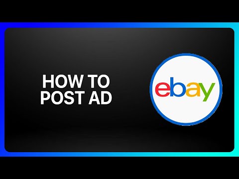 How To Post Ad On Ebay Tutorial