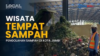 Menelusuri Wajah Lain Kota Jambi, TPA Talang Gulo dan Pengolahan Sampah Sanitary Landfill