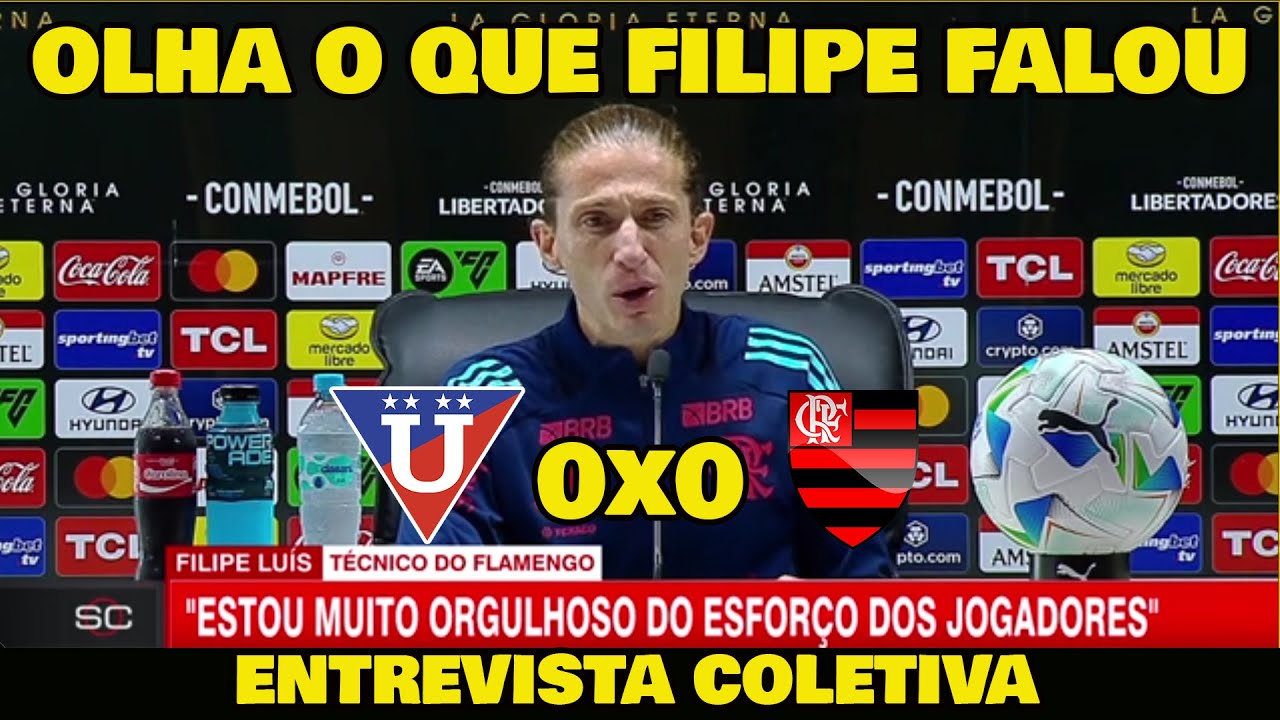 FILIPE LUÍS DESABAFOU NA COLETIVA! LDU 0x0 FLAMENGO LIBERTADORES.
