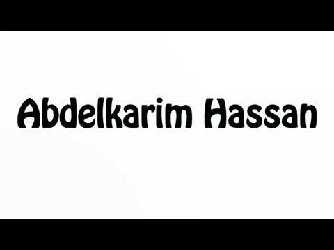 Learn How To Pronounce Abdelkarim Hassan