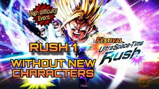 How to Beat Rush 1 of Festival Ultra Space-Time Rush WITHOUT New Characters! (DRAGONBALL LEGENDS)