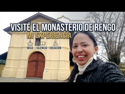 Visité el Monasterio de Rengo