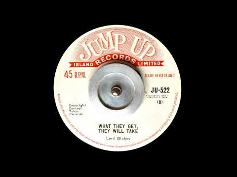 Lord Blakie - What They Get, They Will Take