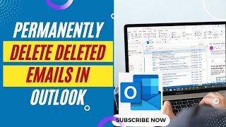 How to Delete Deleted Emails in Outlook | Permanently Delete your Deleted Emails in Outlook