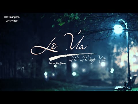 Lệ Úa | Tác giả: Huy Phương | Hồ Hoàng yến Official MV Lyric