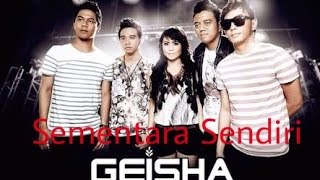 Download lagu GEISHA - Sementara Sendiri ( Lyric Video ) mp3