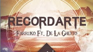 Farruko - Recordarte [Official Vídeo]Feat. De La Guetto